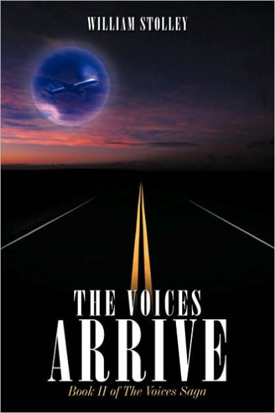 The Voices Arrive: Book II of the Voices Saga