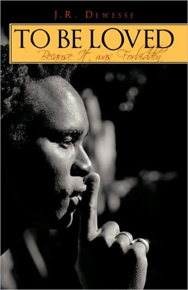 To Be Loved: Because It Was Forbidden