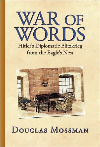 War of Words: Hitler's Diplomatic Blitzkrieg