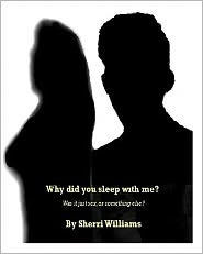 Why Did You Sleep With Me?