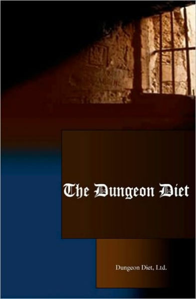 The Dungeon Diet: Lose Weight Fast & Keep It Off!