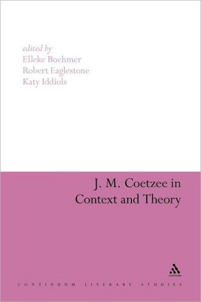 J. M. Coetzee in Context and Theory