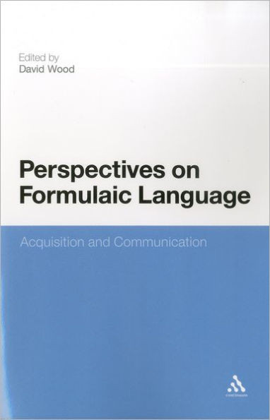 Perspectives on Formulaic Language: Acquisition and Communication
