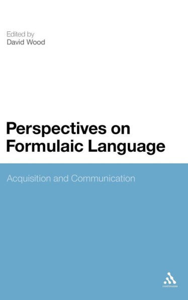 Perspectives on Formulaic Language: Acquisition and Communication