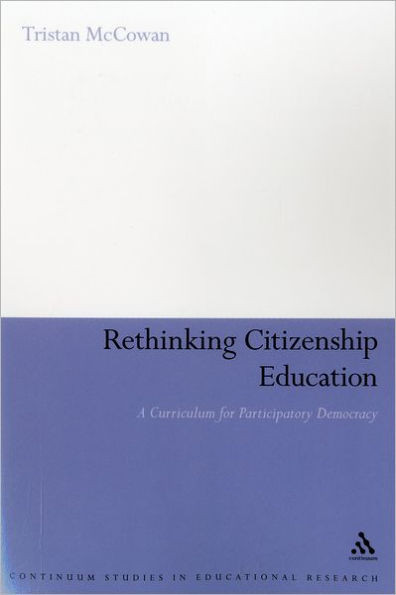 Rethinking Citizenship Education: A Curriculum for Participatory Democracy