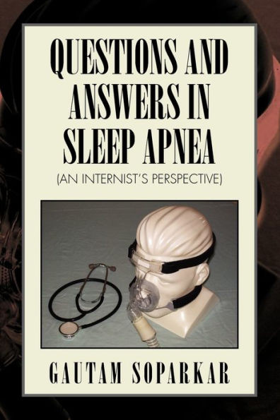 Questions and Answers in Sleep Apnea (an Internist's Perspective)