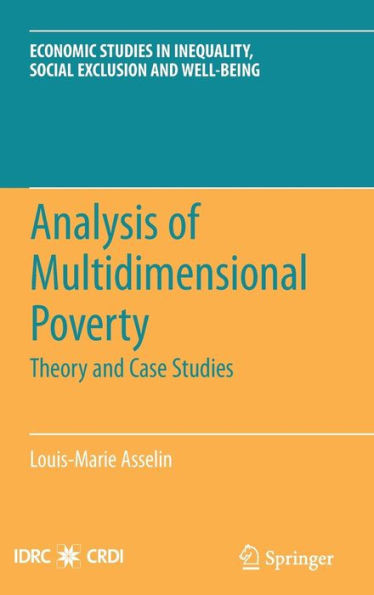 Analysis of Multidimensional Poverty: Theory and Case Studies