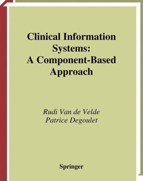 Clinical Information Systems: A Component-Based Approach