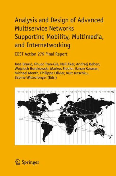 Analysis and Design of Advanced Multiservice Networks Supporting Mobility, Multimedia, and Internetworking: Cost Action 279 Final Report