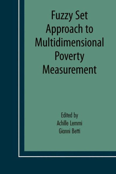 Fuzzy Set Approach to Multidimensional Poverty Measurement
