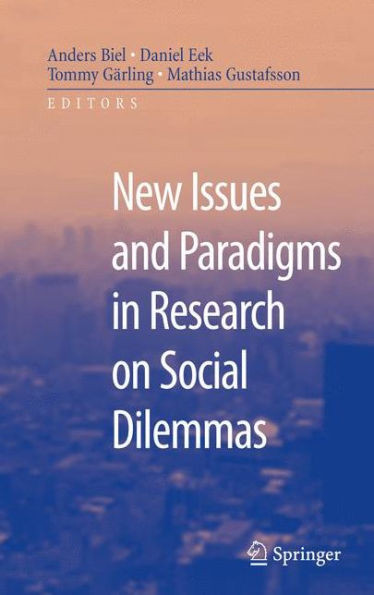 New Issues and Paradigms in Research on Social Dilemmas