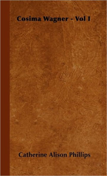 Cosima Wagner - Vol I