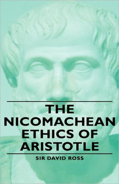 The Nicomachean Ethics of Aristotle