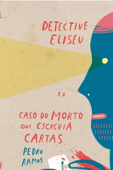 Detective Eliseu e o Caso do Morto Que Escrevia Cartas
