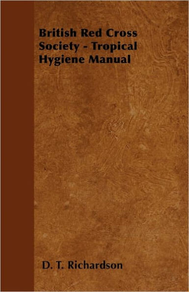 British Red Cross Society - Tropical Hygiene Manual