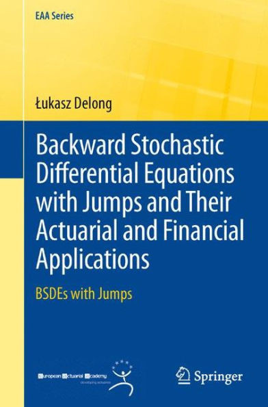 Backward Stochastic Differential Equations with Jumps and Their Actuarial and Financial Applications: Bsdes with Jumps