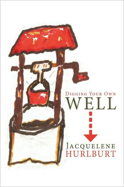 Digging Your Own Well