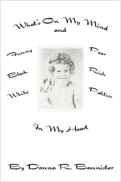 What's on my Mind: And in my Heart