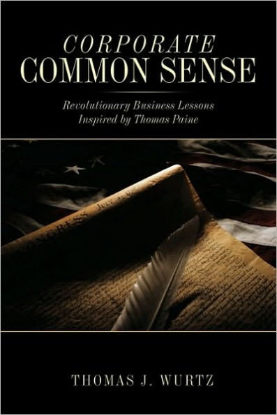 Corporate Common Sense: Revolutionary Business Lessons Inspired by Thomas Paine