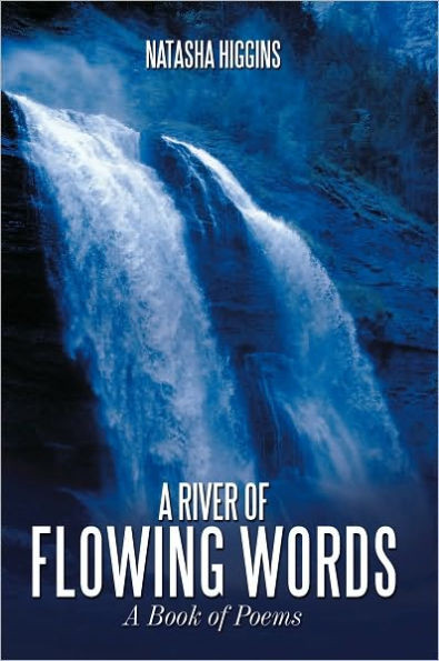 A River of Flowing Words: A Book of Poems