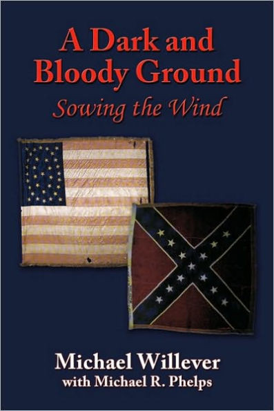 A Dark and Bloody Ground: Sowing the Wind