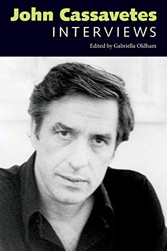 John Cassavetes: Interviews (Conversations With Filmmakers Series)