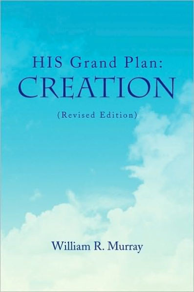 HIS Grand Plan: Creation (Revised Edition)