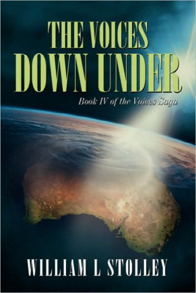 The Voices Down Under: Book IV of the Voices Saga