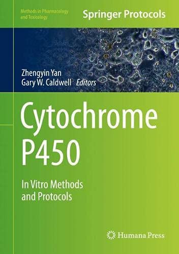 Cytochrome P450: In Vitro Methods And Protocols (Methods In Pharmacology And Toxicology)
