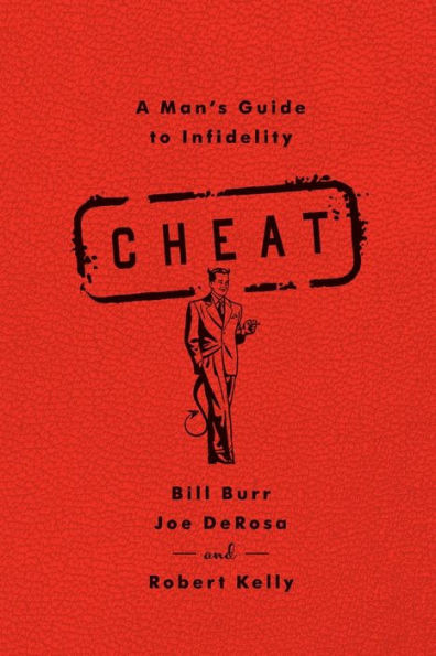 Cheat: A Man's Guide to Infidelity