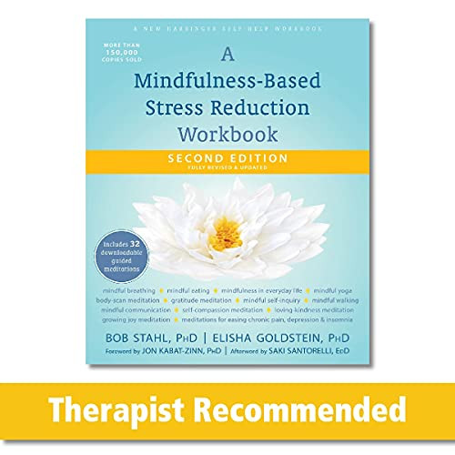 A Mindfulness-Based Stress Reduction Workbook (A New Harbinger Self-Help Workbook)