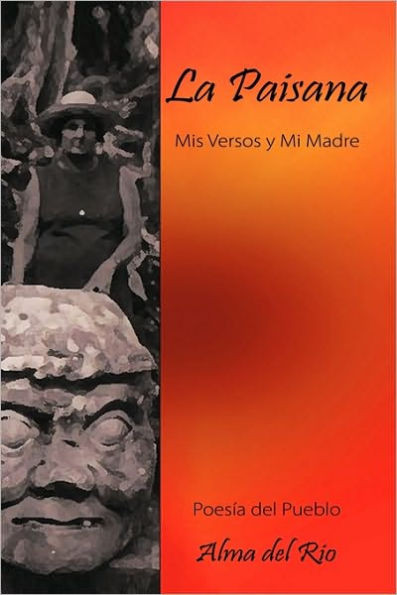 La Paisana: MIS Versos y Mi Madre