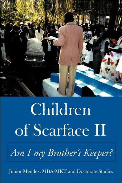Children of Scarface II: Am I my Brother's Keeper?