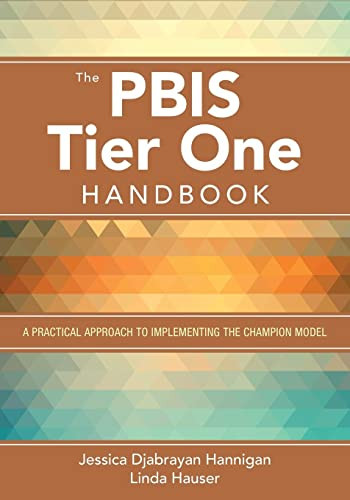 The Pbis Tier One Handbook: A Practical Approach To Implementing The Champion Model