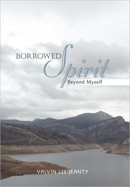Borrowed Spirit: Beyond Myself