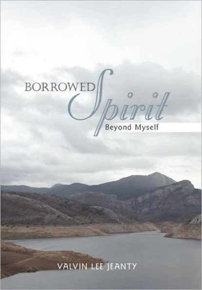 Borrowed Spirit: Beyond Myself