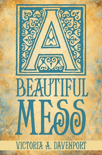 A Beautiful Mess