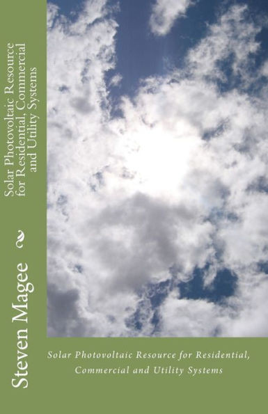 Solar Photovoltaic Resource for Residential, Commercial and Utility Systems
