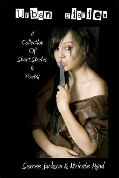 Urban Diaries: A Collection of Short Stories & Poetry