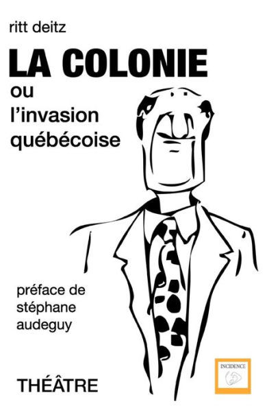 La Colonie: ou l'invasion quÃ©bÃ©coise