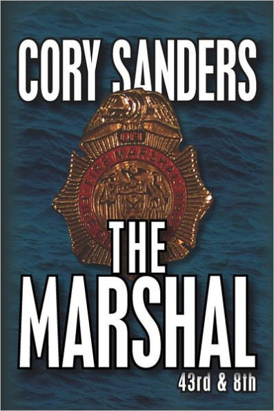 The Marshal: -- 43rd & 8th