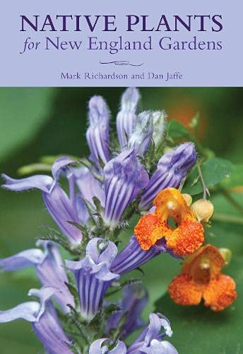 Native Plants For New England Gardens