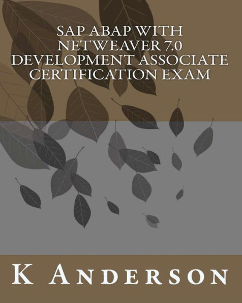 SAP ABAP with NetWeaver 7.0 Development Associate Certification Exam