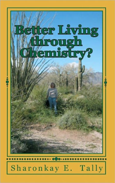 Better Living through Chemistry?