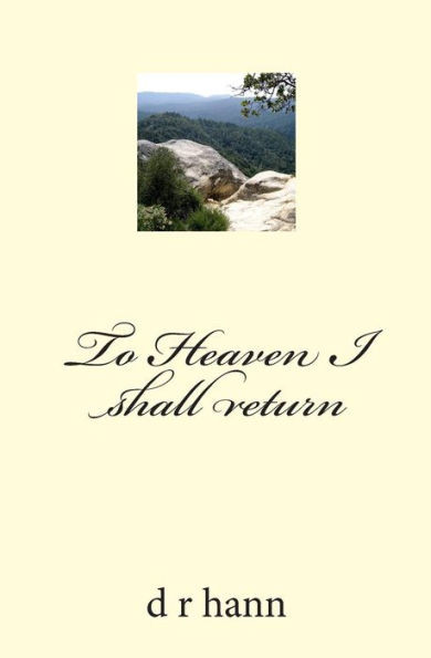 To Heaven I shall return