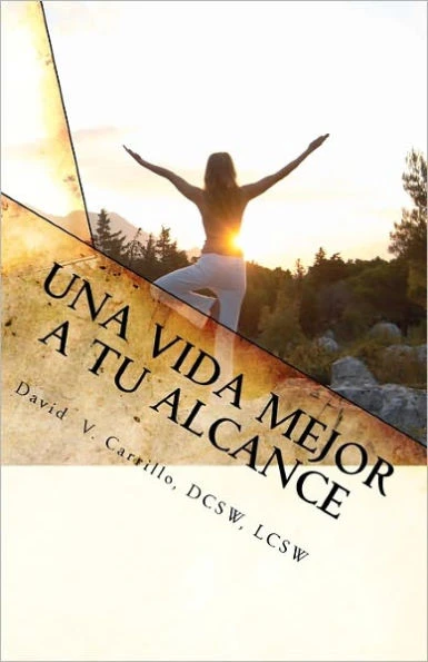 Una Vida Mejor A Tu Alcance: Respuestas Y Consejos A Las Más Frecuentes Preguntas Sobre La Vida Diaria