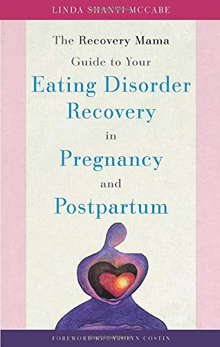 The Recovery Mama Guide To Your Eating Disorder Recovery In Pregnancy And Postpartum