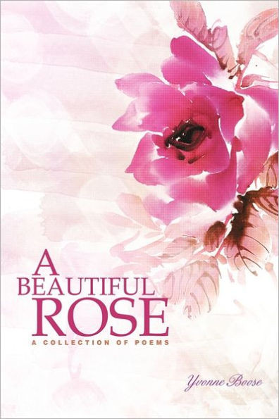 A Beautiful Rose: A collection of poems