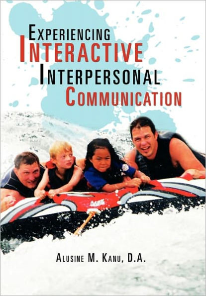 Experiencing Interactive Interpersonal Communication