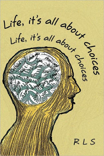 Life, It's All about Choices